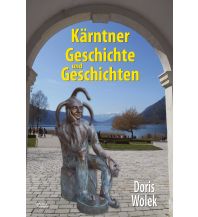 Reiseführer Kärntner Geschichte und Geschichten Hermagoras Verlag