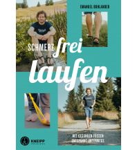 Running and Triathlon Schmerzfrei laufen Verlag des österreichischen Kneippbundes