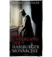 Geschichte Der Untergang der Habsburgermonarchie Haymon Verlag