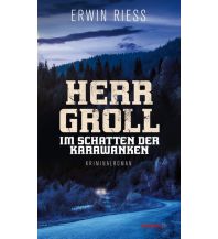 Travel Literature Herr Groll im Schatten der Karawanken Haymon Verlag