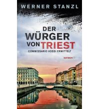 Reiselektüre Der Würger von Triest Haymon Verlag
