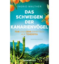 Reiselektüre Das Schweigen der Kanarienvögel Haymon Verlag