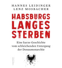 Geschichte Habsburgs langes Sterben Haymon Verlag