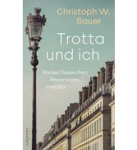 Travel Literature Trotta und ich Haymon Verlag