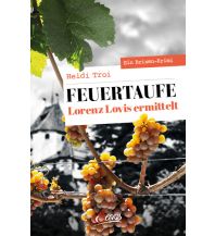 Travel Literature Feuertaufe. Lorenz Lovis ermittelt Servus Red Bull Media House