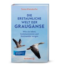 Naturführer Die erstaunliche Welt der Graugänse Christian Brandstätter Verlagsgesellschaft m.b.H.