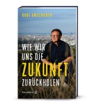 Reiselektüre Wie wir uns die Zukunft zurückholen Christian Brandstätter Verlagsgesellschaft m.b.H.