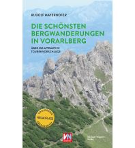 Wanderführer Die schönsten Bergwanderungen in Vorarlberg Michael Wagner Verlag