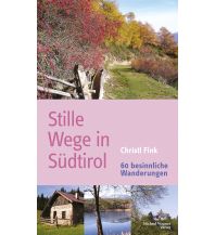 Stille Wege in Südtirol Michael Wagner Verlag