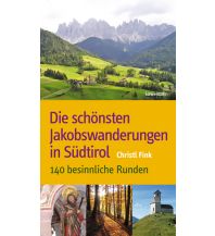 Die schönsten Jakobswanderungen in Südtirol Michael Wagner Verlag