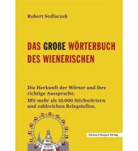 Phrasebooks Das große Wörterbuch des Wienerischen Michael Wagner Verlag