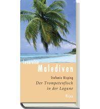 Travel Guides Lesereise Malediven. Der Trompetenfisch in der Lagune Picus Verlag