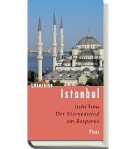 Reiseführer Lesereise Istanbul. Der Sternenwind am Bosporus Picus Verlag