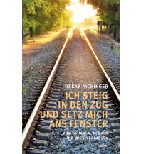 Travel Guides Ich steig in den Zug und setz mich ans Fenster Picus Verlag