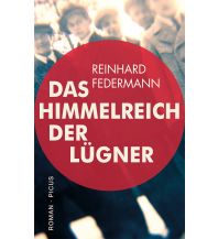 Reiselektüre Das Himmelreich der Lügner Picus Verlag