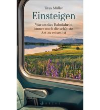Railway Einsteigen Arche Verlag