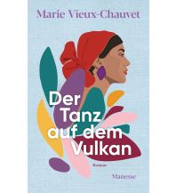 Travel Literature Der Tanz auf dem Vulkan Manesse Verlag GmbH