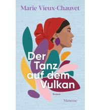 Reiselektüre Der Tanz auf dem Vulkan Manesse Verlag GmbH