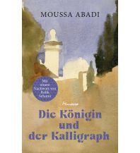 Reiselektüre Der Kalligraph und die Königin Manesse Verlag GmbH