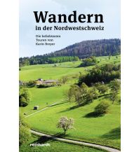 Wanderführer Wandern in der Nordwestschweiz Friedrich Reinhardt Verlag AG