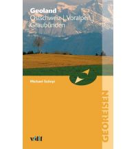 Geologie und Mineralogie Geoland Ostschweiz - Voralpen - Graubünden vdf Hochschulverlag AG an der ETH Zürich