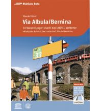 Long Distance Hiking Wanderführer Via Albula - Bernina Terra Grischuna Verlag