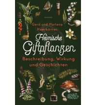 Naturführer Heimische Giftpflanzen. Beschreibung, Wirkung und Geschichten Anaconda Verlag GmbH