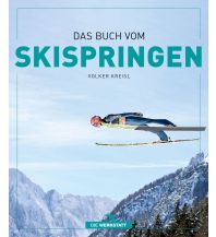 Erzählungen Wintersport Das Buch vom Skispringen Verlag Die Werkstatt