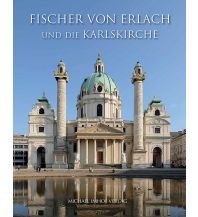 Bildbände Fischer von Erlach und die Karlskirche Imhof Michael