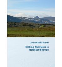 Hiking Guides Trekking-Abenteuer in Nordskandinavien Books on Demand