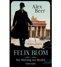 Reiselektüre Felix Blom. Der Häftling aus Moabit Blanvalet
