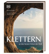 Bildbände Klettern an den besten Felsen der Welt Dorling Kindersley