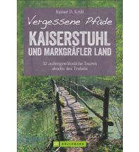 Wanderführer Vergessene Pfade Kaiserstuhl und Markgräfler Land Bruckmann Verlag