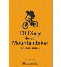 Radtechnik 101 Dinge, die ein Mountainbiker wissen muss Bruckmann Verlag