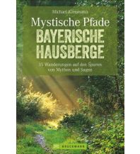 Hiking Guides Mystische Pfade Bayerische Alpen Bruckmann Verlag