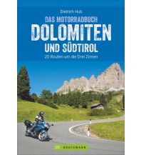 Motorradreisen Das Motorradbuch Dolomiten und Südtirol Bruckmann Verlag