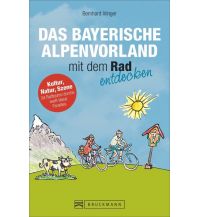 Radführer Das oberbayerische Alpenvorland mit dem Rad entdecken Bruckmann Verlag