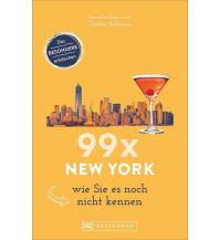 Reiseführer 99 x New York wie Sie es noch nicht kennen Bruckmann Verlag