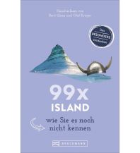 Reiseführer 99 x Island wie Sie es noch nicht kennen Bruckmann Verlag