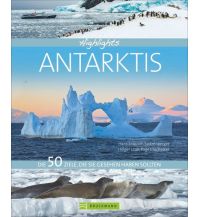 Bildbände Highlights Antarktis Bruckmann Verlag