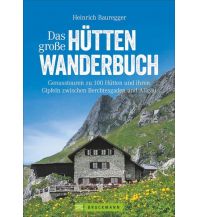 Wanderführer Das große Hüttenwanderbuch Bruckmann Verlag