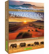 Bildbände 100 Highlights Afrikas Süden Bruckmann Verlag