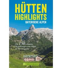 Wanderführer Hütten-Highlights Alpen Bruckmann Verlag