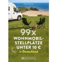 Camping Guides 99 x Wohnmobilstellplätze unter 10 € in Deutschland Bruckmann Verlag