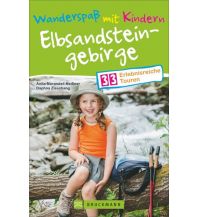 Wanderführer Wanderspaß mit Kindern – Elbsandsteingebirge Bruckmann Verlag