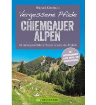 Hiking Guides Vergessene Pfade Chiemgauer Alpen Bruckmann Verlag