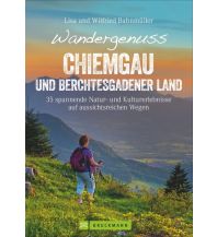 Wanderführer Wandergenuss Chiemgau und Berchtesgadener Land Bruckmann Verlag