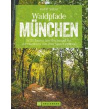 Wanderführer Waldpfade München Bruckmann Verlag