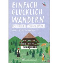 Wanderführer Einfach glücklich wandern – nördlicher Schwarzwald Bruckmann Verlag
