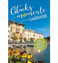 Travel Guides Glücksmomente Gardasee Bruckmann Verlag